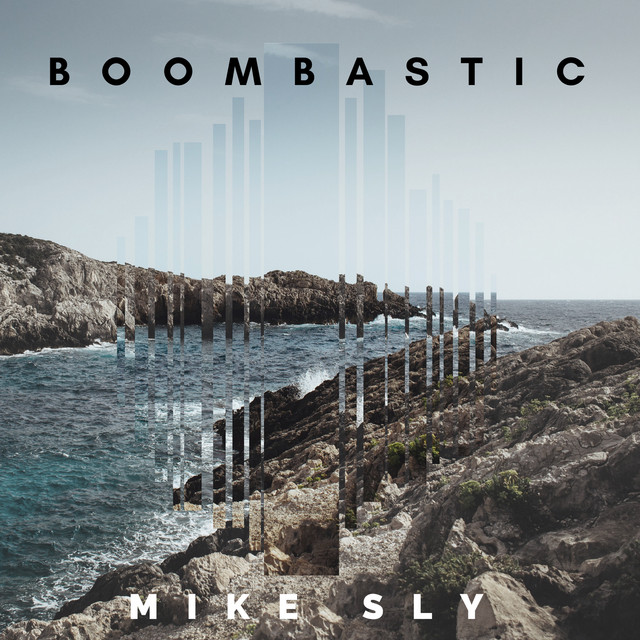 Boombastic - Single by Mike Sly | Spotify