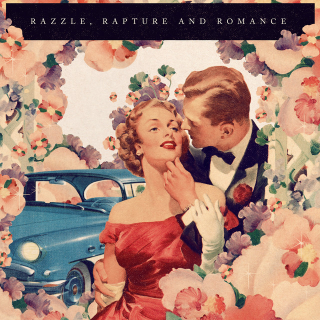 Razzle, Rapture & Romance cover art