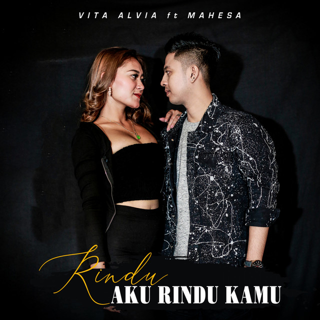 Rindu Aku Rindu Kamu Song By Vita Alvia Mahesa Spotify
