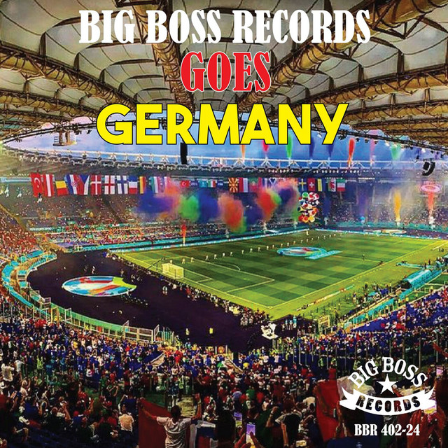 Big Boss Records Goes Germany - Compilation by Various Artists | Spotify