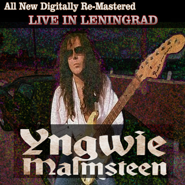 Yngwie Malmsteen - Live in Leningrad - Album by Yngwie Malmsteen