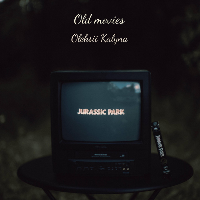 Обкладинка: Old movies — Oleksii Kalyna