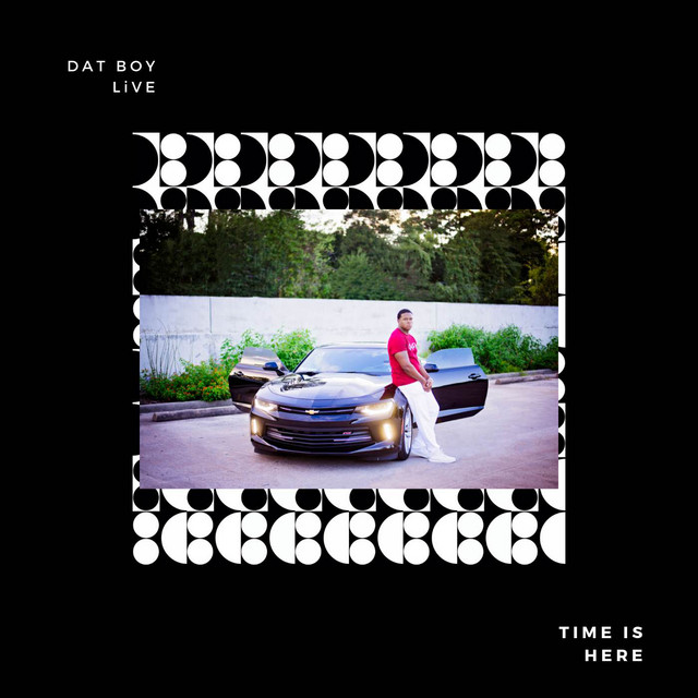 Time Is Here - Single by Dat Boy Live | Spotify