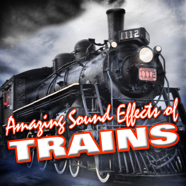 Amazing Sound Effects of Trains