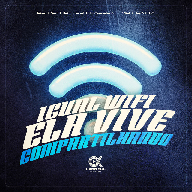Igual Wifi Ela Vive Compartilhando