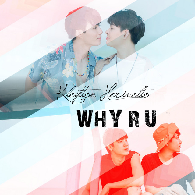 Why R U ? - Album by Kleytton Herivelto | Spotify