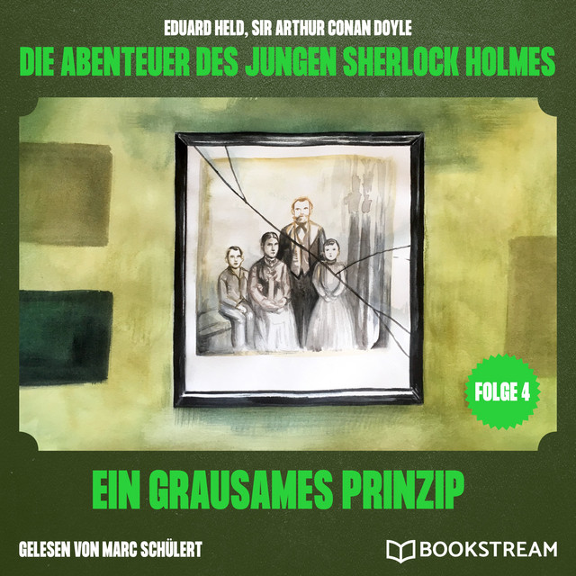 Ein grausames Prinzip (Die Abenteuer des jungen Sherlock Holmes, Folge 4) cover art