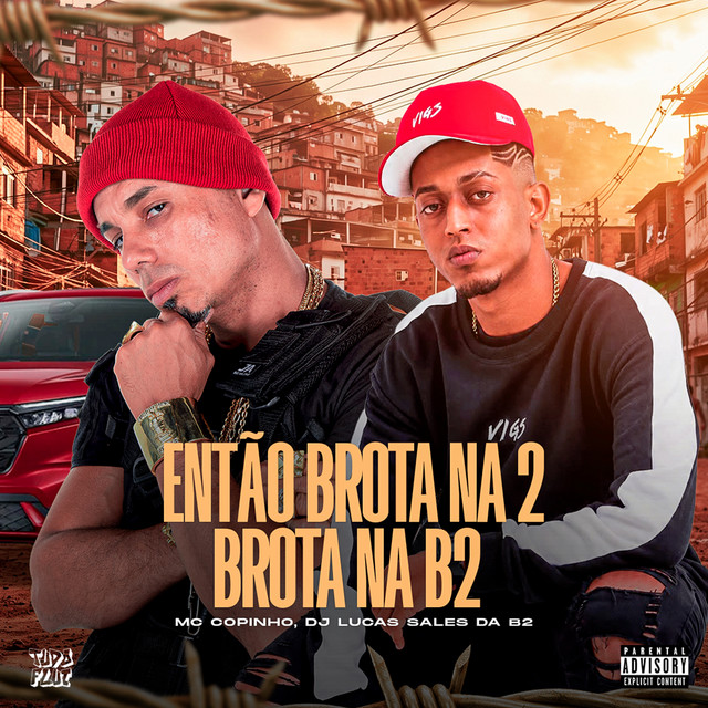 Então Brota na 2 Brota na B2
