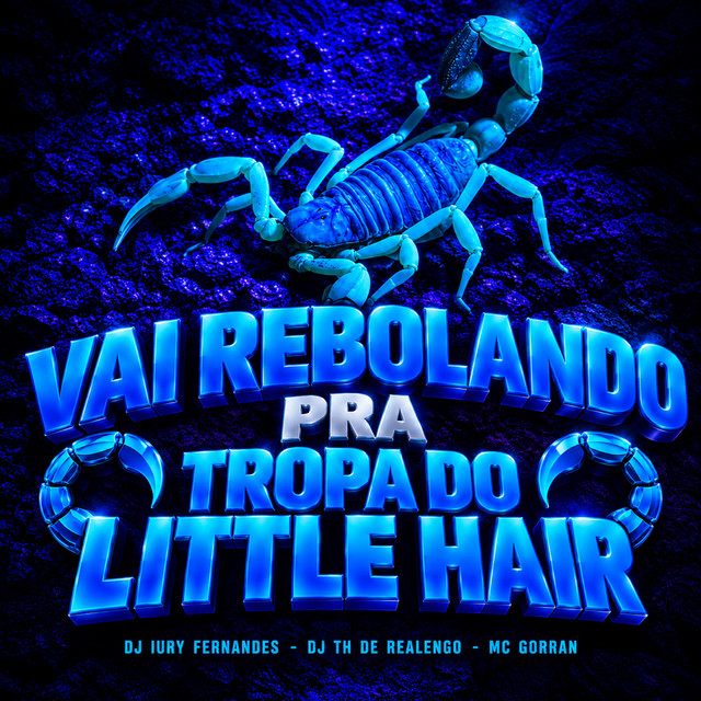 Vai Rebolando pra Tropa do Little Hair