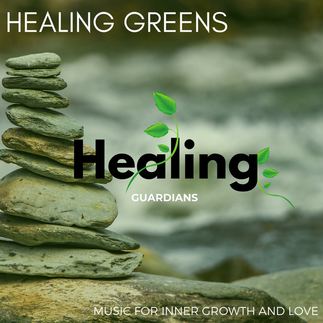 Healing Greens - Music for Inner Growth and Love