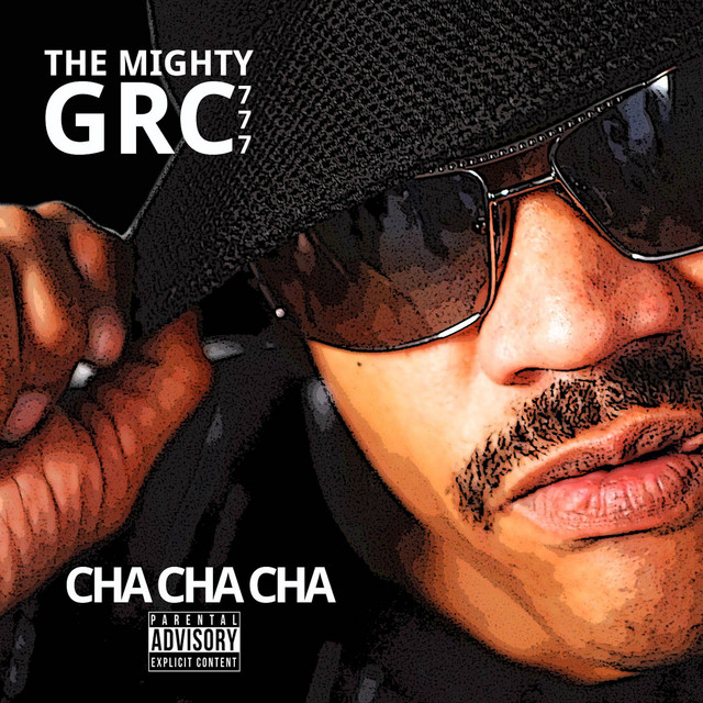 Cha Cha Cha - Single by The Mighty GRC | Spotify