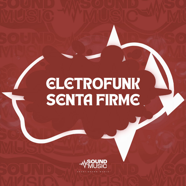 ELETROFUNK SENTA FIRME