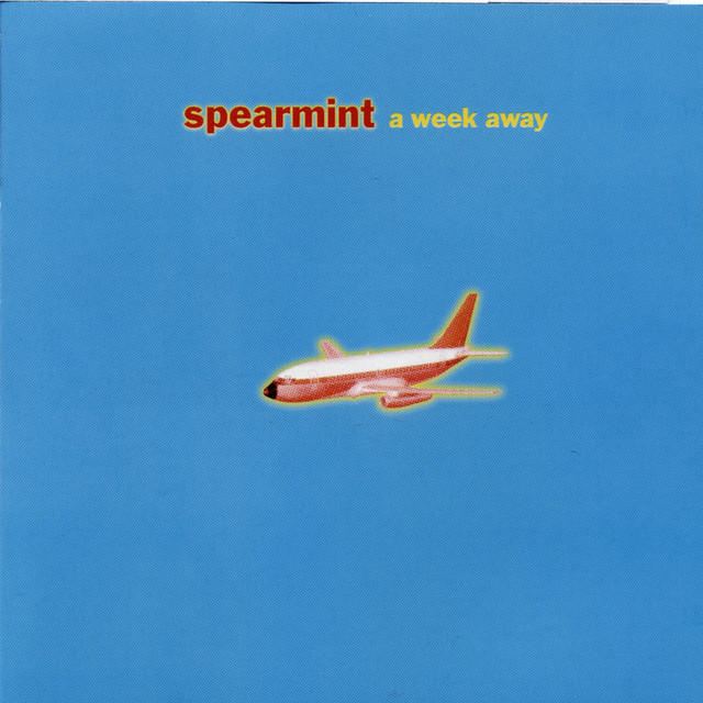 洋楽 Spearmint A Week Away A Week Away - Album by Spearmint | Spotify