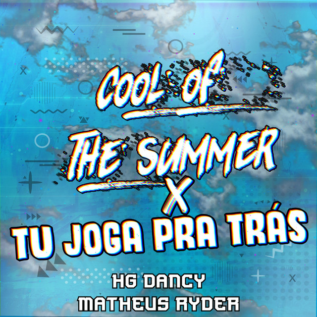 COOL OF THE SUMMER X TU JOGA PRA TRAS