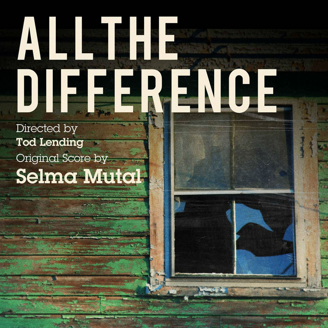All the Difference (Original Motion Picture Soundtrack) cover art