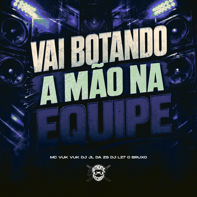 Vai Botando a Mão na Equipe