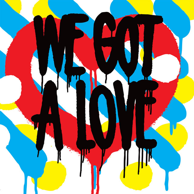 We Got A Love cover