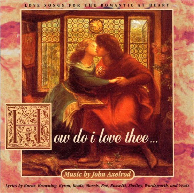 How Do I Love Thee Album By John Axelrod Spotify