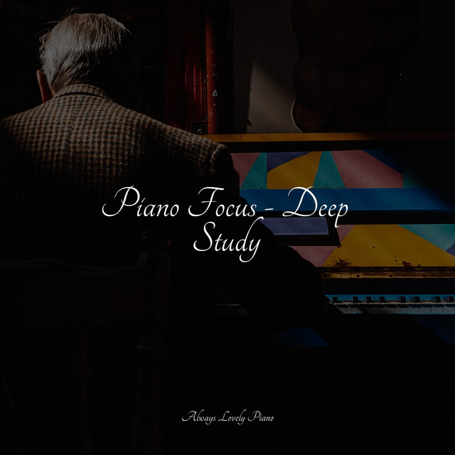 Piano Focus - Deep Study - Album by Anti Stress | Spotify