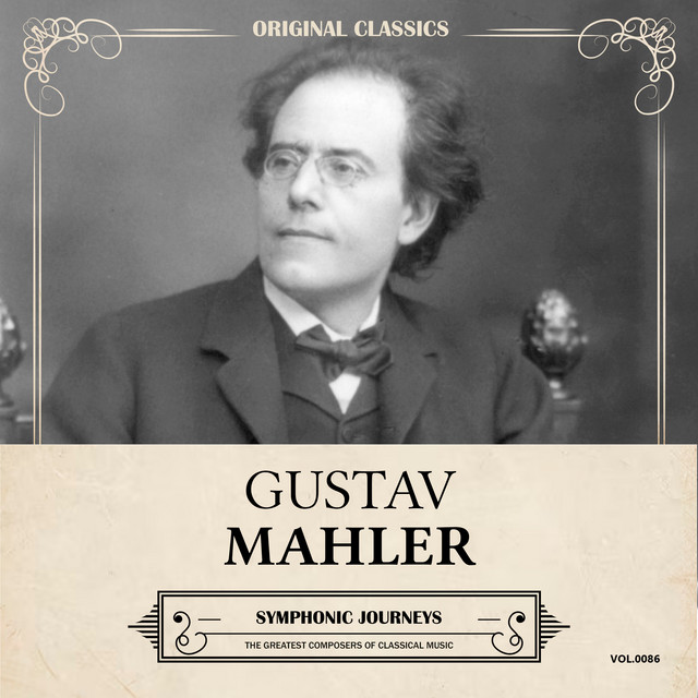 Original Classics, Vol. 086: Gustav Mahler, Symphonic Journeys
