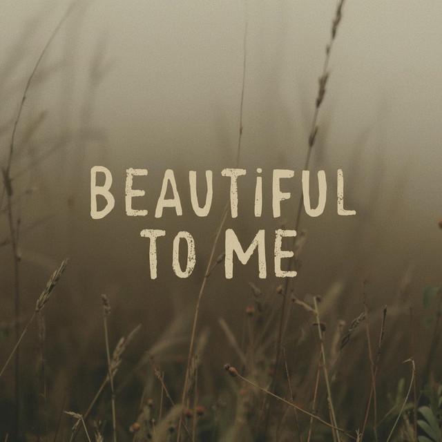 Beautiful To Me (Country Folk Version)