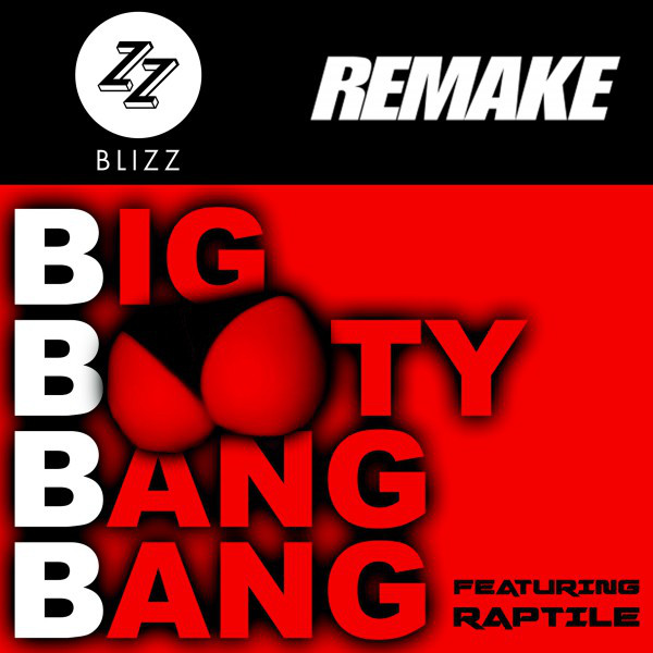 Bbbb (Big Booty Bang Bang) - song and lyrics by DJ Blizz, Dj