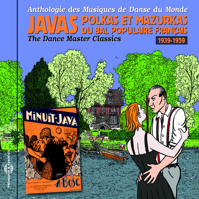 Anthologie des musiques de danse du monde 1939-1959 (Javas, polkas et mazukas du bal populaire français)