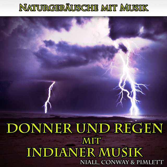 Naturgeräusche mit Musik: Donner und Regen mit Indianer Musik cover art