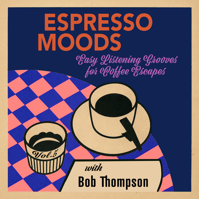 Espresso Moods, Vol. 5 - Easy Listening Grooves for Coffee Escapes cover