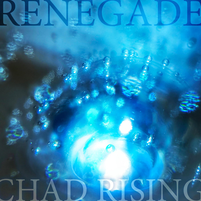 Renegade - Single by Chad Rising | Spotify