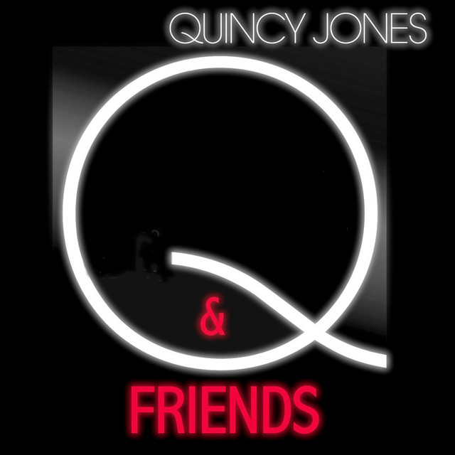 Q & Friends - Album by Quincy Jones | Spotify