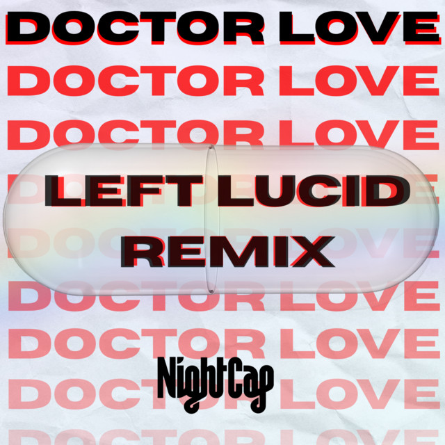 Doctor Love (Left Lucid Remix)