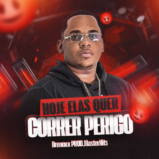 Hoje Elas Quer Correr Perigo