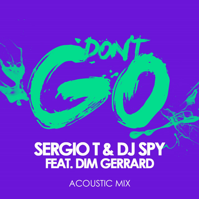 Don't Go (feat. Dim Gerrard) - Acoustic Mix
