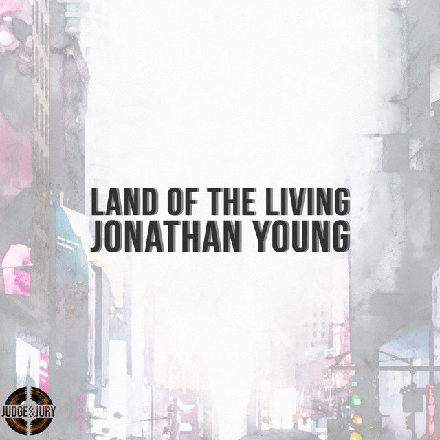 Land Of The Living Single By Jonathan Young Spotify
