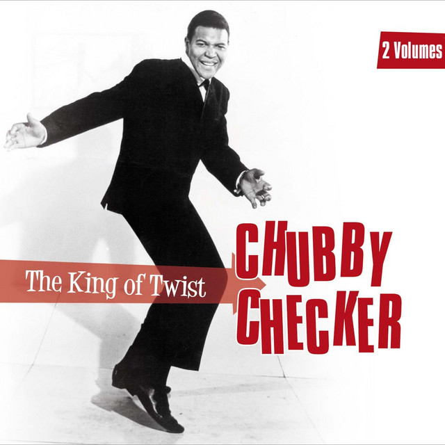 The King of Twist - Compilation by Chubby Checker | Spotify