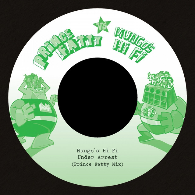 Under Arrest - Single (Prince Fatty Versus Mungo's Hi Fi)