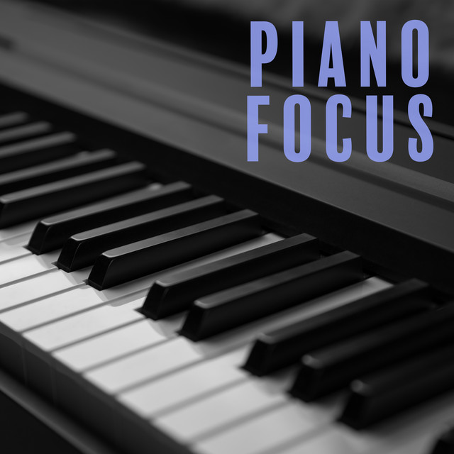 Piano Focus: Tranquil Music for Learning, Studying, Writing, and Reading cover art
