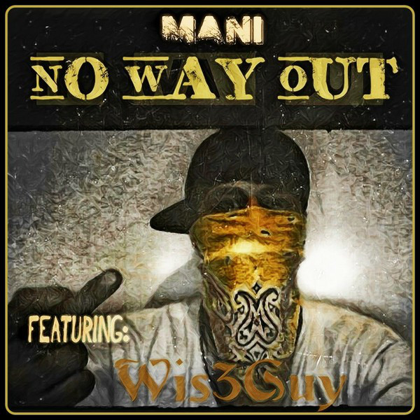 No Way Out - Single by Mani | Spotify