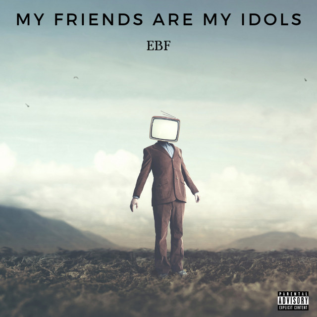 My Friends Are My Idols cover art