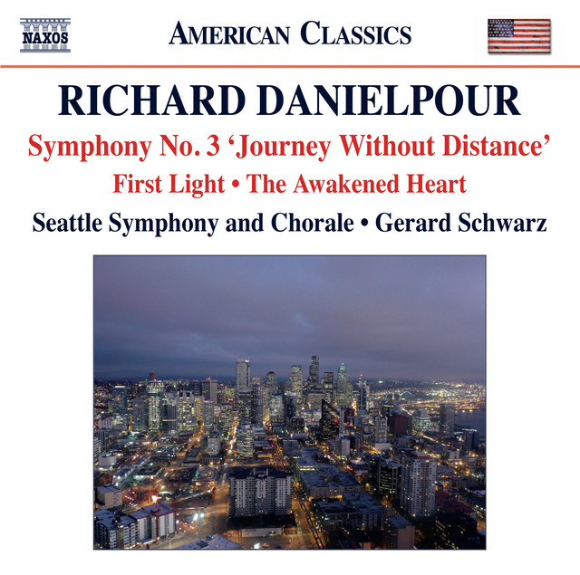 Danielpour: First Light - The Awakened Heart - Symphony No. 3, "Journey Without Distance"