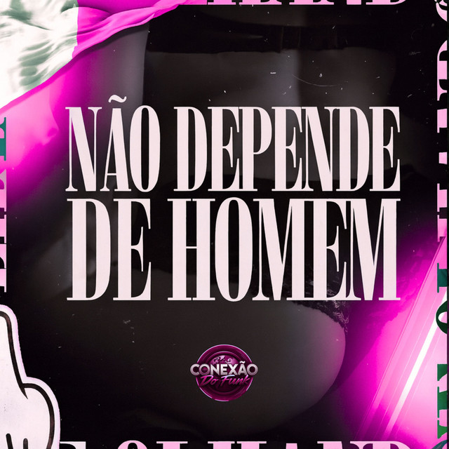 Não Depende de Homem