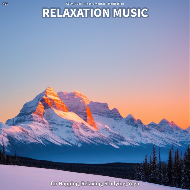 #01 Relaxation Music for Napping, Relaxing, Studying, Yoga cover art