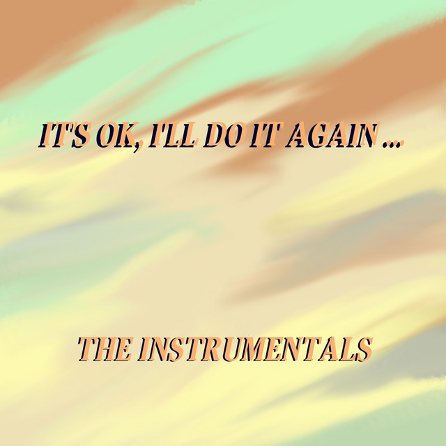 it-s-ok-i-ll-do-it-again-the-instrumentals-album-by