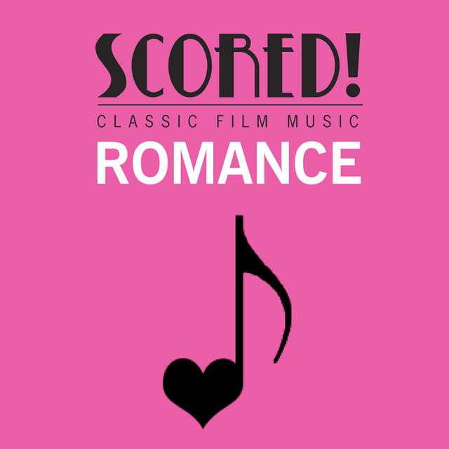SCORED! Classic Film Music - Romance cover art
