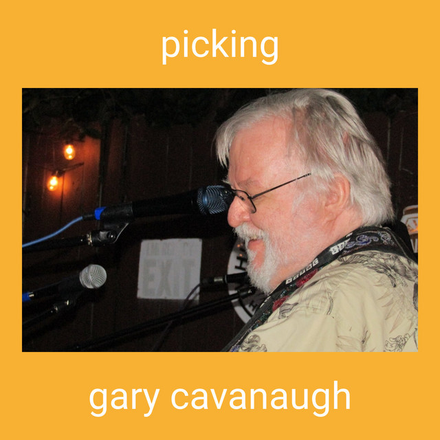 picking - Single by Gary Cavanaugh | Spotify