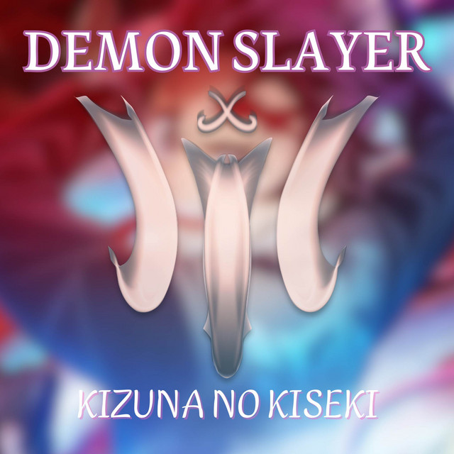 DEMON SLAYER | Kizuna no Kiseki - TV Size