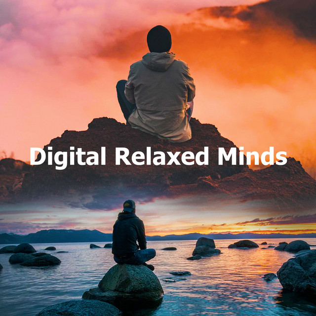 Digital Relaxed Minds - Album by Relaxed Minds | Spotify