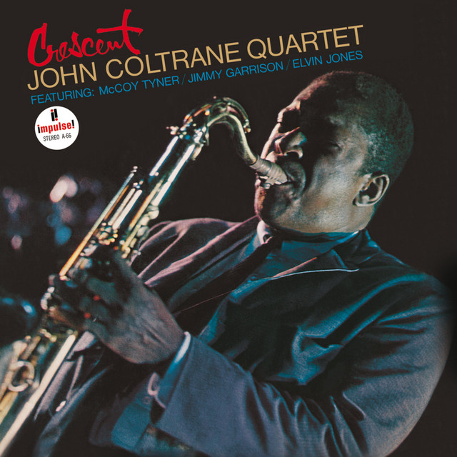 洋楽 No.186 John Coltrane Quartet Crescent Crescent - Album by John Coltrane | Spotify