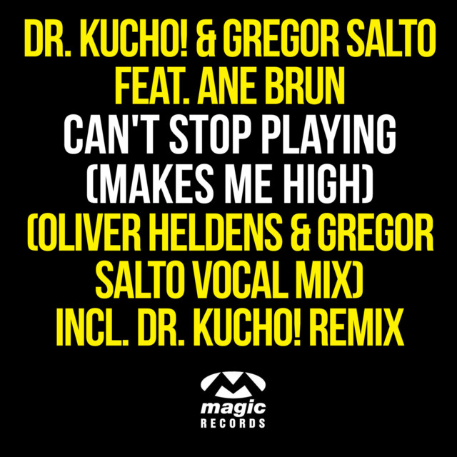 Can't Stop Playing (Makes Me High) - Oliver Heldens & Gregor Salto Vocal Mix Edit